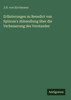 Cover Erläuterungen zu Benedict von Spinoza's Abhandlung über die Verbesserung des Verstandes