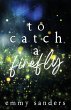 To Catch a Firefly - Bild 1