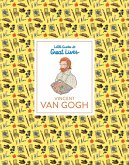Little Guides to Great Lives: Vincent Van Gogh Little Guides to Great Lives: Vincent Van Gogh