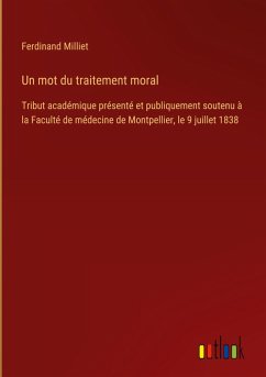 Un mot du traitement moral Un mot du traitement moral