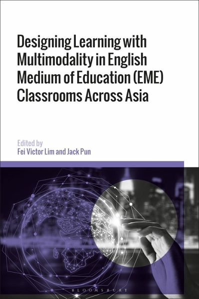 Designing Learning with Multimodality in English Medium of Education (EME) Classrooms Across Asia