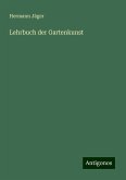 Lehrbuch der Gartenkunst Lehrbuch der Gartenkunst