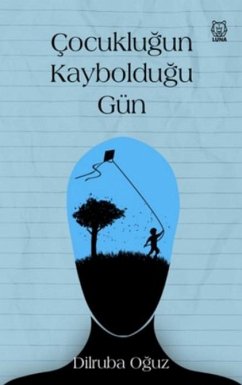 Cocuklugun Kayboldugu Gün - Oguz, Dilruba