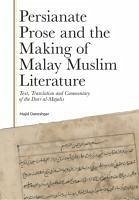 Persianate Prose and the Making of Malay Muslim Literature - Daneshgar, Majid