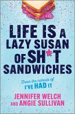 Life Is a Lazy Susan of Sh*t Sandwiches Life Is a Lazy Susan of Sh*t Sandwiches