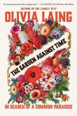 The Garden Against Time The Garden Against Time