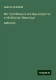 Die Hydrotherapie auf physiologischer und klinischer Grundlage