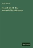 Friedrich Ritschl - Eine wissenschaftliche Biographie