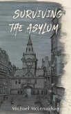 Surviving the Asylum Surviving the Asylum