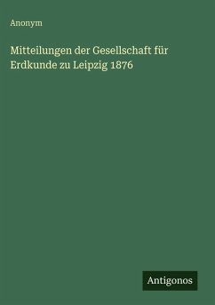 Cover Mitteilungen der Gesellschaft für Erdkunde zu Leipzig 1876