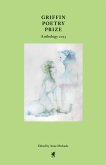 Griffin Poetry Prize Anthology 2025 Griffin Poetry Prize Anthology 2025