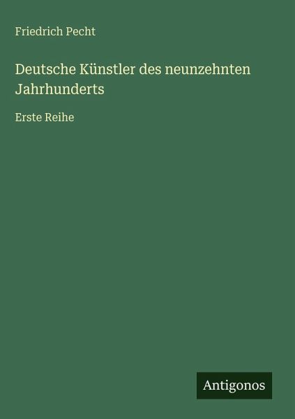 Deutsche Künstler des neunzehnten Jahrhunderts Deutsche Künstler des neunzehnten Jahrhunderts