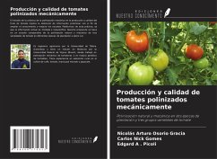 Producción y calidad de tomates polinizados mecánicamente - Osorio Gracia, Nicolás Arturo; Nick Gomes, Carlos; Picoli, Edgard A .