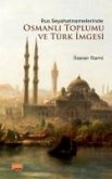 Rus Seyahatnamelerinde Osmanli Toplumu ve Türk Imgesi Rus Seyahatnamelerinde Osmanli Toplumu ve Türk Imgesi