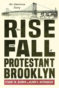 The Rise and Fall of Protestant Brooklyn The Rise and Fall of Protestant Brooklyn