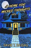 A Home for Wicked Thoughts A Home for Wicked Thoughts