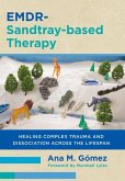 Emdr-Sandtray-Based Therapy Emdr-Sandtray-Based Therapy