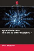 Qualidade: uma dimensão interdisciplinar Qualidade: uma dimensão interdisciplinar