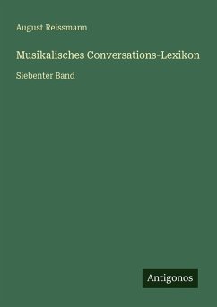 Musikalisches Conversations-Lexikon - Reissmann, August