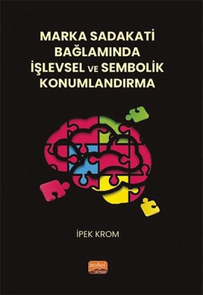 Marka Sadakati Baglaminda Islevsel ve Sembolik Konumlandirma Marka Sadakati Baglaminda Islevsel ve Sembolik Konumlandirma