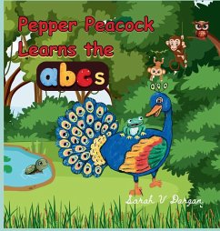 Pepper Peacock Learns the abc's - Dargan, Sarah V