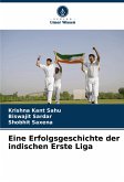 Eine Erfolgsgeschichte der indischen Erste Liga Eine Erfolgsgeschichte der indischen Erste Liga