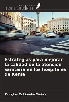 Cover Estrategias para mejorar la calidad de la atención sanitaria en los hospitales de Kenia