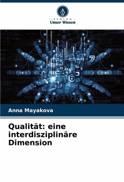 Qualität: eine interdisziplinäre Dimension - Mayakova, Anna