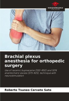 Brachial plexus anesthesia for orthopedic surgery - Cervato Sato, Roberto Tsuneo