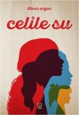 Celile Su Celile Su