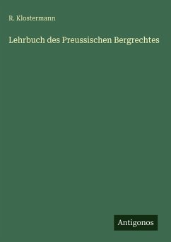 Cover Lehrbuch des Preussischen Bergrechtes