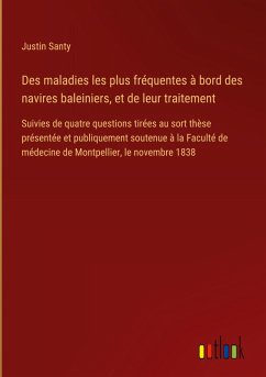 Des maladies les plus fréquentes à bord des navires baleiniers, et de leur traitement