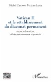 Vatican II et le rétablissement du diaconat permanent Vatican II et le rétablissement du diaconat permanent