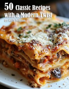 Cover 50 Classic Recipes with a Modern Twist