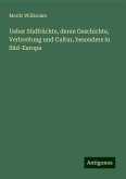 Ueber Südfrüchte, deren Geschichte, Verbreitung und Cultur, besonders in Süd-Europa