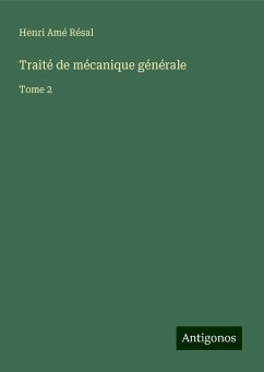 Traité de mécanique générale - Résal, Henri Amé