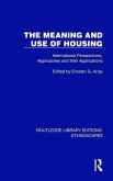 The Meaning and Use of Housing The Meaning and Use of Housing