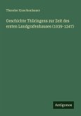 Geschichte Thüringens zur Zeit des ersten Landgrafenhauses (1039-1247)
