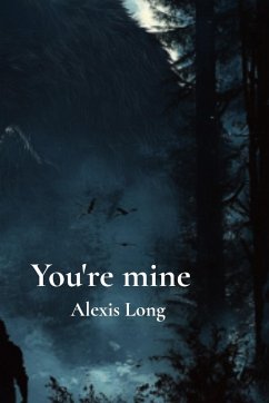 You're mine - Long, Alexis