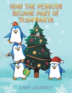 How the Penguin Became Part of Team Santa - Lousvet, Lady