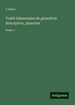 Traité élémentaire de géométrie descriptive, planches - Kiaes, J.