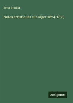Cover Notes artistiques sur Alger 1874-1875
