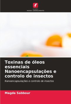 Cover Toxinas de óleos essenciais Nanoencapsulações e controlo de insectos