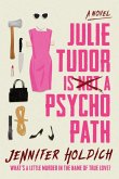 Julie Tudor Is Not a Psychopath