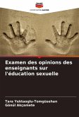 Examen des opinions des enseignants sur l'éducation sexuelle Examen des opinions des enseignants sur l'éducation sexuelle