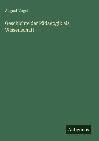 Geschichte der Pädagogik als Wissenschaft