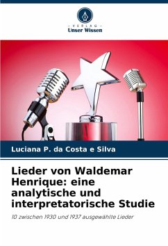 Lieder von Waldemar Henrique: eine analytische und interpretatorische Studie - P. da Costa e Silva, Luciana