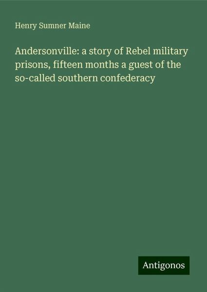Andersonville: a story of Rebel military prisons, fifteen months a guest of the so-called southern confederacy Andersonville: a story of Rebel military prisons, fifteen months a guest of the so-called southern confederacy