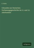 Urkunden zur Deutschen Verfassungsgeschichte im 11. und 12. Jahrhundert