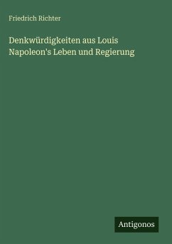 Cover Denkwürdigkeiten aus Louis Napoleon's Leben und Regierung
